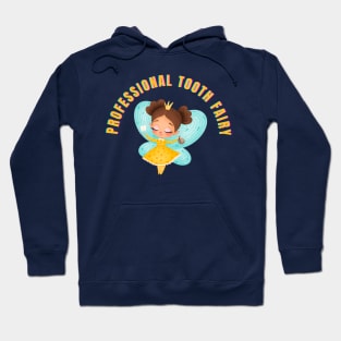 Professional Tooth Fairy Hoodie